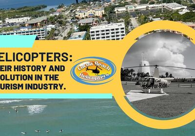 Helicopters: Their history and evolution in the tourism industry.